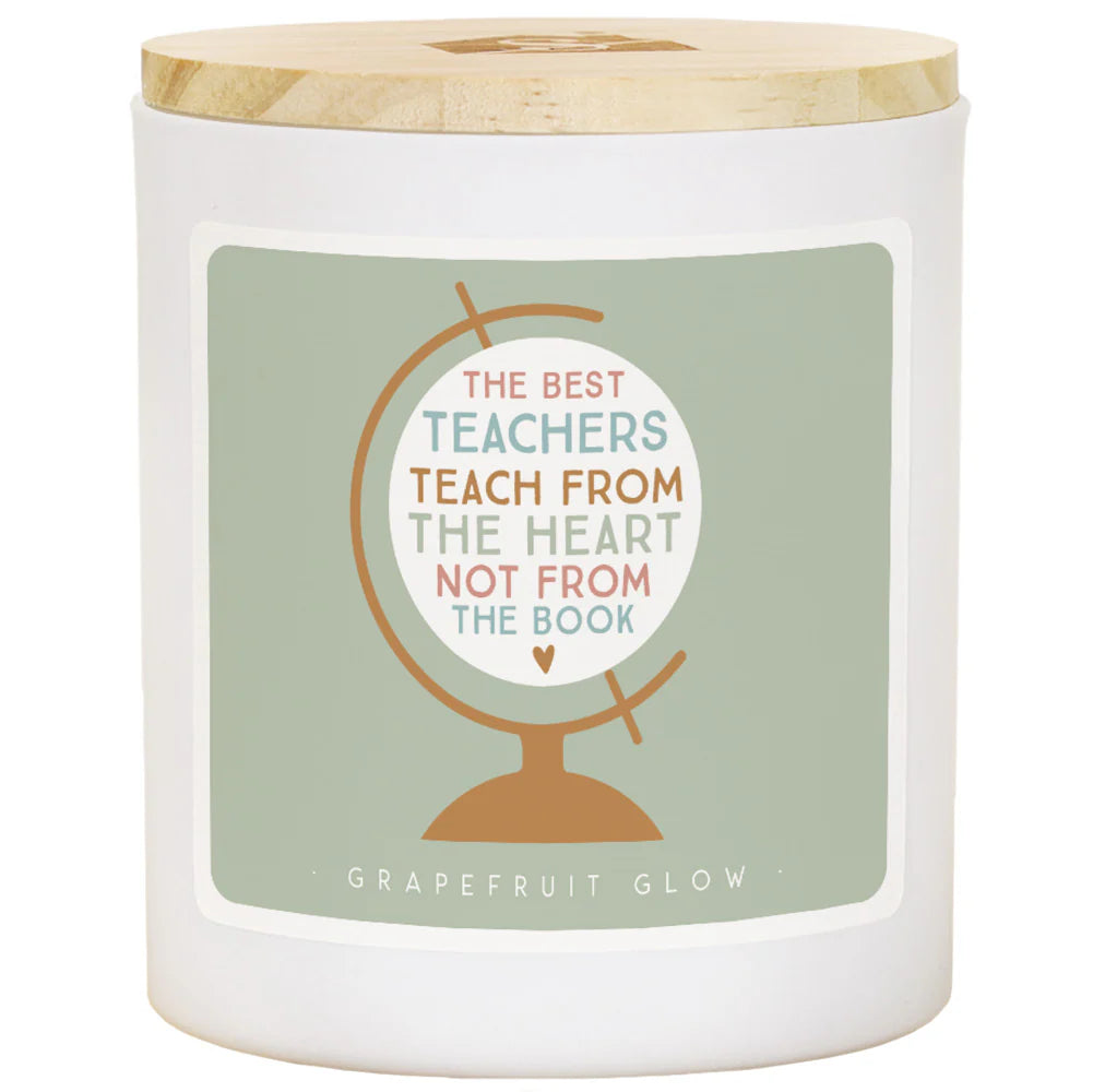The Best Teachers Teach From The Heart Candle