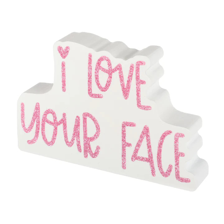 I Love Your Face Pink Glitter Cutout