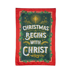 Christmas Begins with Christ Applique Garden Flag