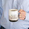 No Hurry. No Worry. I'm Retired 15oz Mug