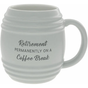 Retirement - Permanently on Coffee Break 20oz Mug