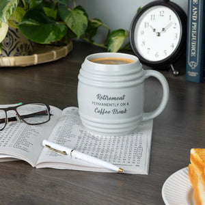 Retirement - Permanently on Coffee Break 20oz Mug