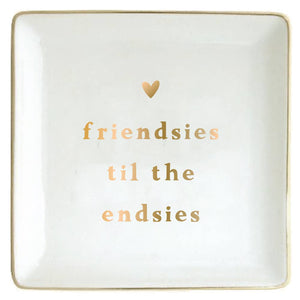 Friendsies To The Endsies Ceramic Trinket Tray