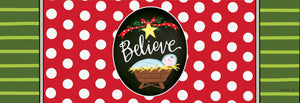 Believe Manger Signature Sign