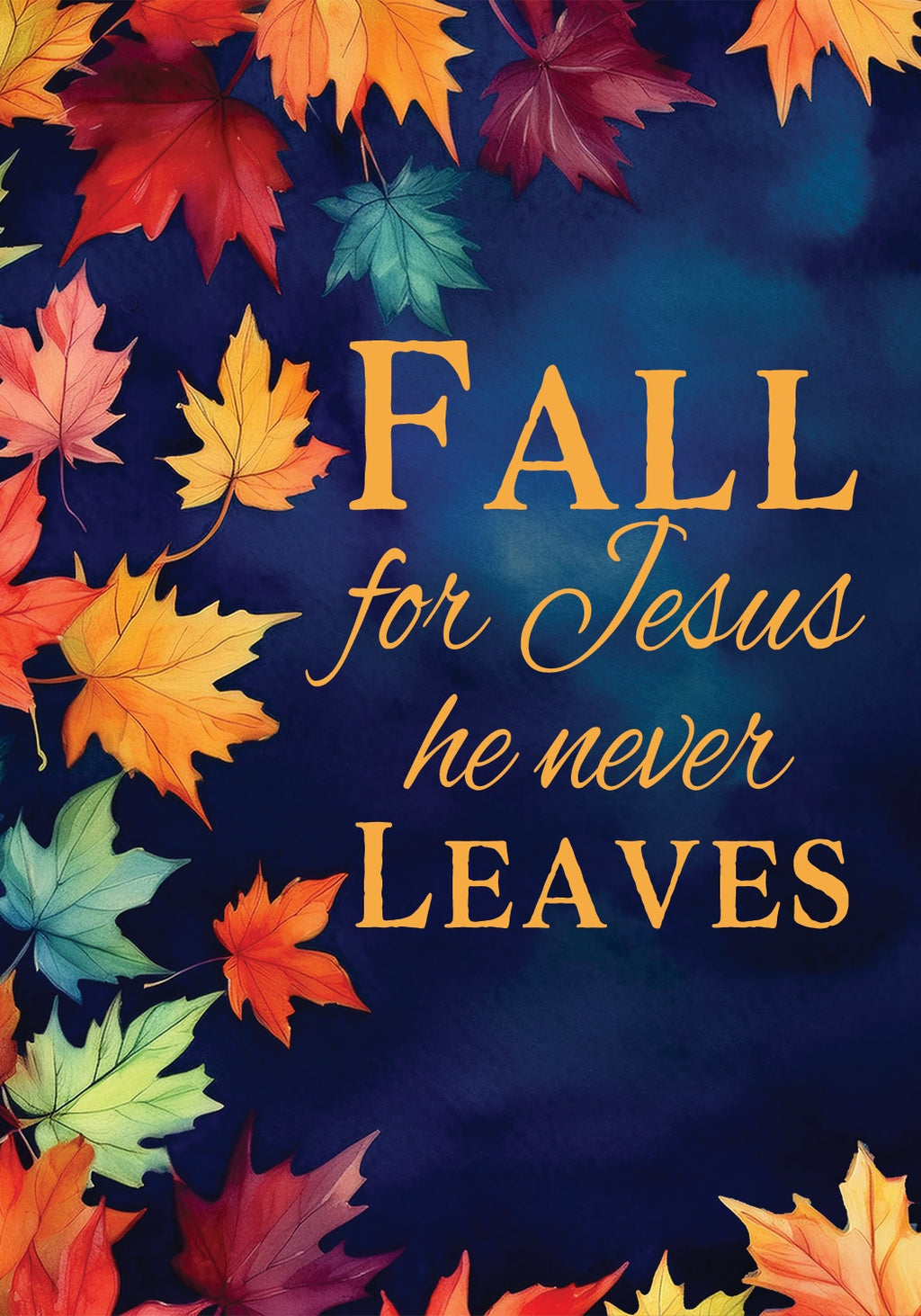 Jesus Never Leaves Garden Flag