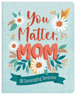 You Matter, Mom Devotional