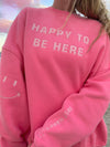 Sunkissed Coconut I Am Just Happy To Be Here Hibiscus Pink Embroidered Sweatshirt
