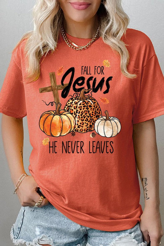 Fall for Jesus Because He Never Leaves Graphic Tee