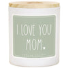 I Love You Mom Candle