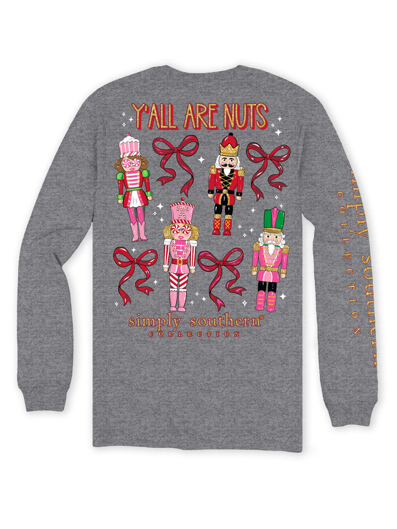 Y'all Are Nuts Nutcracker Long Sleeve Simply Southern Tee