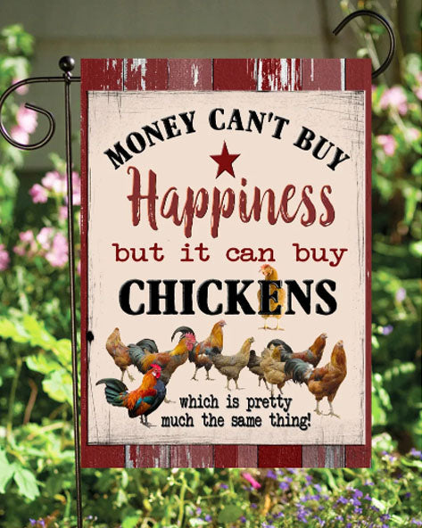 Money Buys Chickens Garden Flag