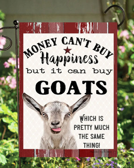 Money Buys Goats Garden Flag