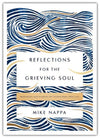 Reflections for the Grieving Soul