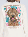 Dog Over People Long Sleeves Simply Southern Tee