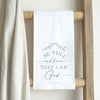 Be Still & Know That I Am God Cotton Towel