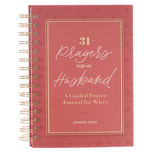 31 Prayers for My Husband; A Guided Prayer Journal