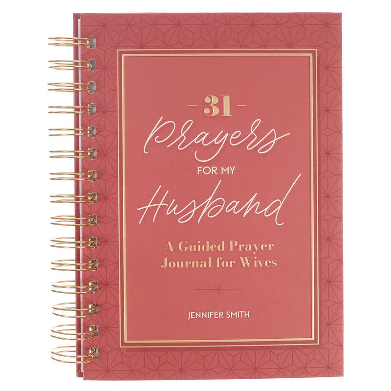 31 Prayers for My Husband; A Guided Prayer Journal