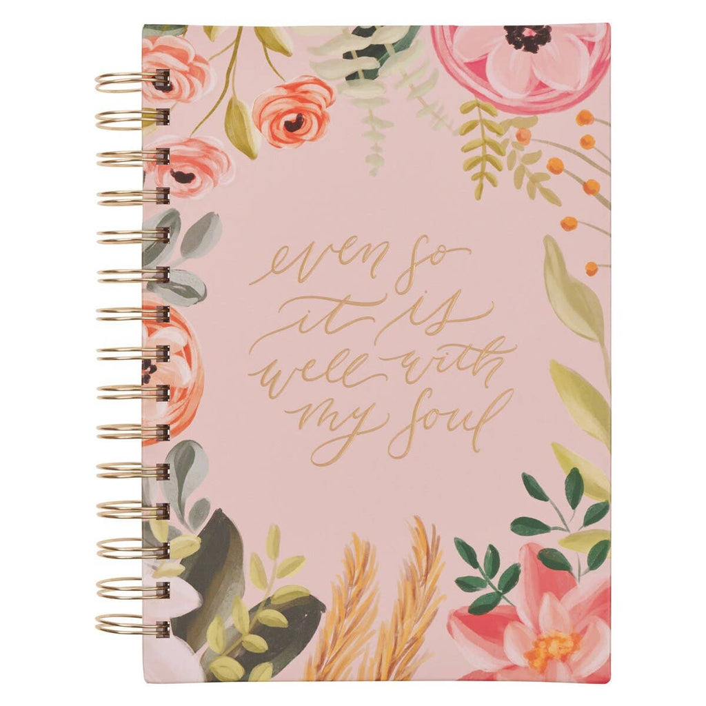 Even So It Is Well With Your Soul Spiral-Bound Journal