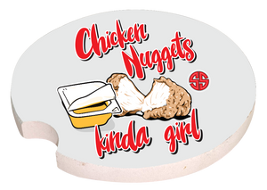 Chicken Nuggets Kinda Girl Simply Southern Car Coaster