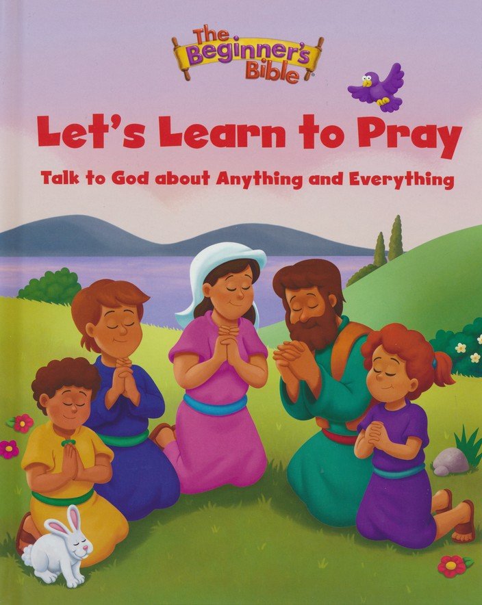 The Beginner's Bible - Learn To Pray