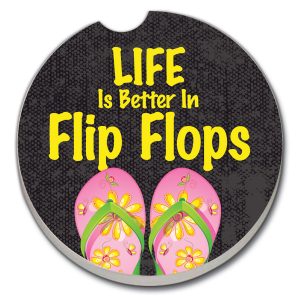 Life Is Better In Flip Flops Car Coaster