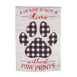 House Is Not A Home Pawprint Suede Garden Flag