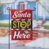 Classic Santa Stop Here Garden Applique Flag