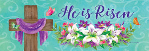 He Is Risen Signature Sign
