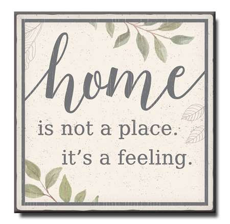 Home is Not a Place it's a Feeling Chunky Wood Sign - 6