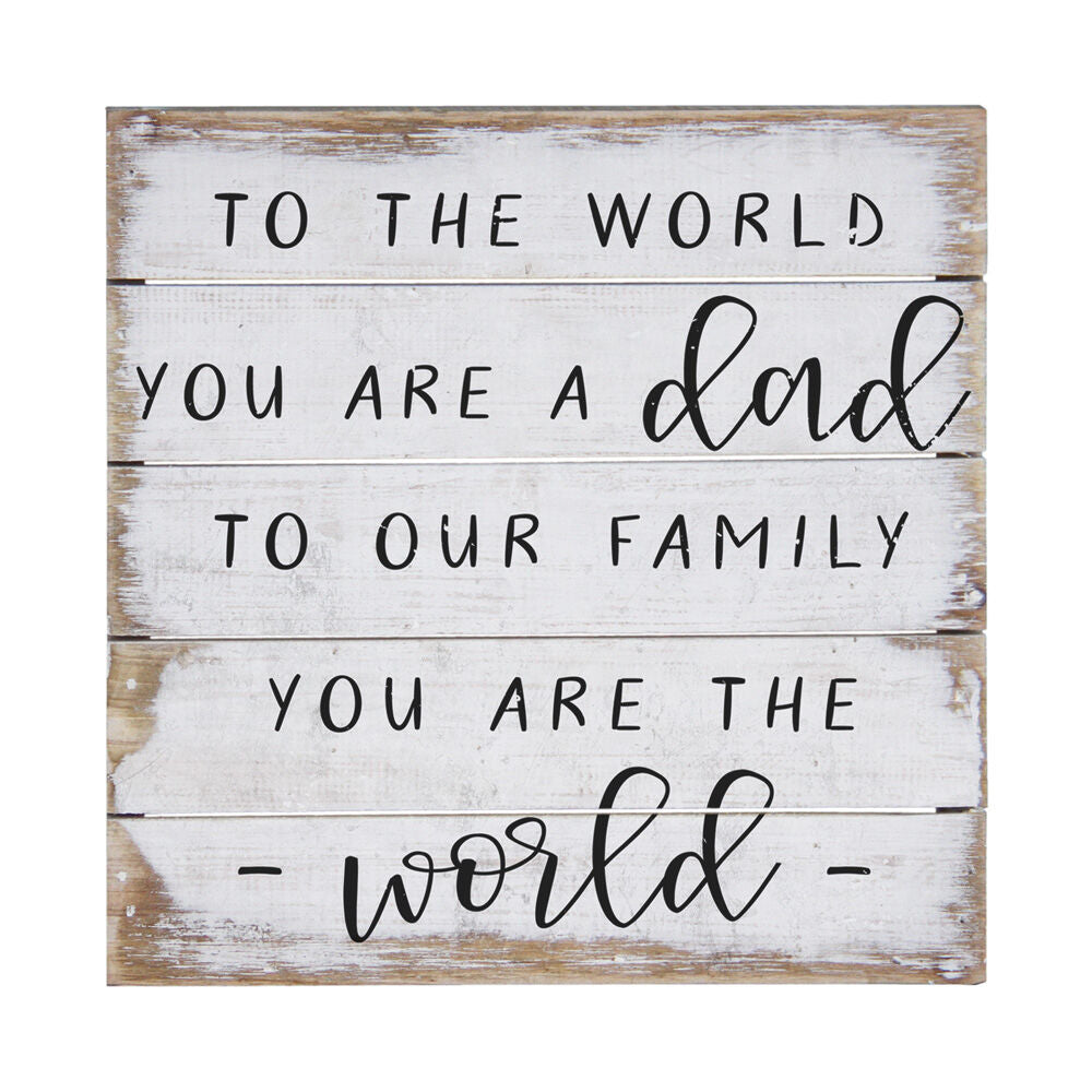 Dad, You Are The World Petite Pallet Sign