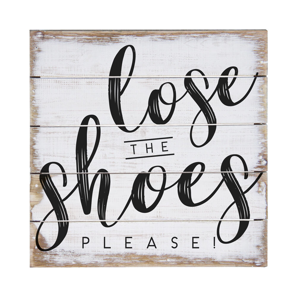 Lose The Shoes Petite Pallet Sign