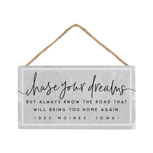 Chase Your Dreams High Point Petite Hanging Sign