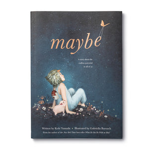 Maybe - A Story about the Endless Potential in All of Us