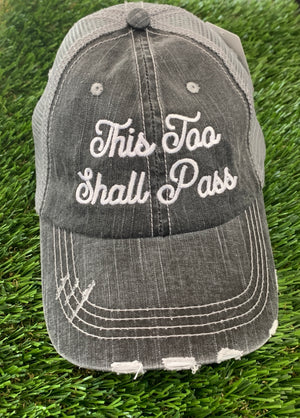 This Too Shall Pass Trucker Hat