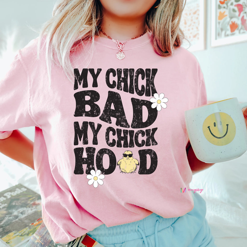 My Chick Bad My Chick Hood Tee